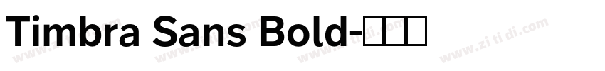 Timbra Sans Bold字体转换 Timbra Sans Bold字体转换